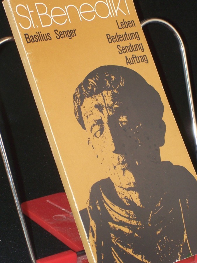 Product image 1 of the product “Sankt Benedikt : Leben, Bedeutung, Sendung, Auftrag ; gewidmet Altabt Pius Buddenborg, Pater Emmanuel Meyknecht u. Pater Lucas Kunz zum 50. Jahrestag d. Priesterweihe in d. Abtei Gerleve am 25. Juli 1979 / Basilius Senger ”