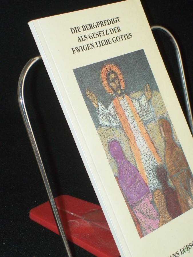 Artikelbild 1 des Artikels “Die Bergpredigt im Matthäusevangelium : zur Meditation auf dem Weg im dritten Jahrtausend ; dem Bonifatiuswerk der Deutschen Katholiken gewidmet anläßlich des 150. Jahrestages seiner Gründung für geleistete Hilfe in schweren Zeiten / Hans L “