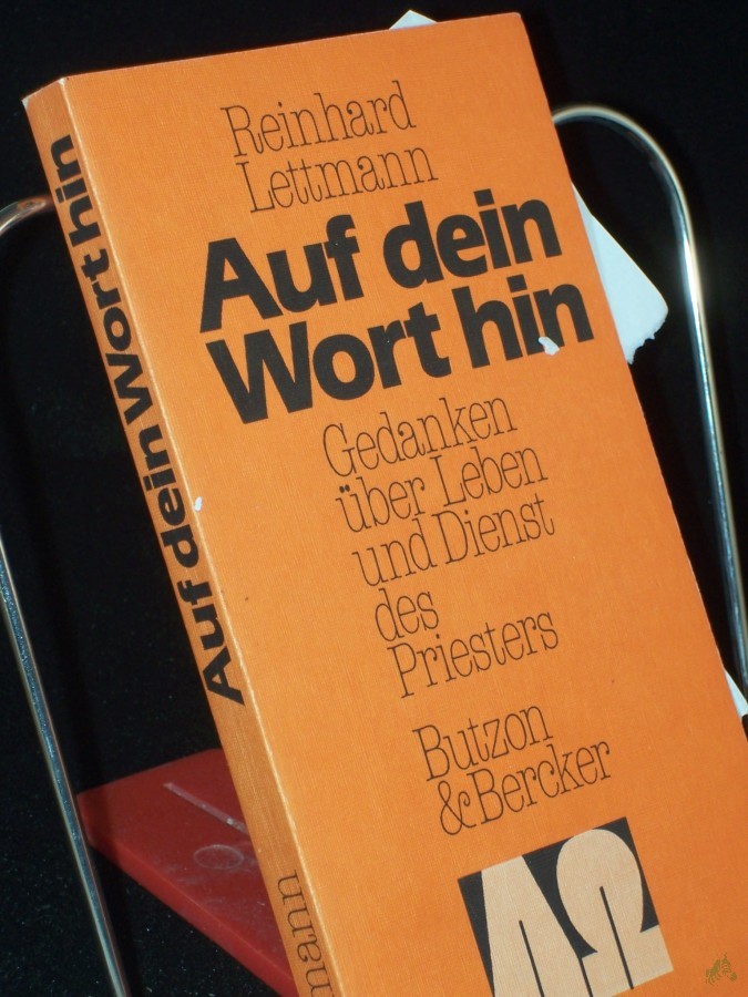Artikelbild 1 des Artikels “Auf dein Wort hin : Gedanken über Leben u. Dienst d. Priesters / Reinhard Lettmann “