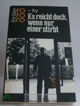 Artikelbild 1 des Artikels “Es reicht doch, wenn nur einer stirbt : Kriminalroman / Horst Bosetzky -ky “
