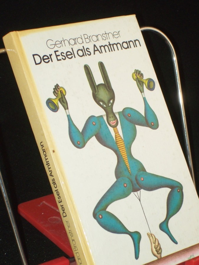 Artikelbild 1 des Artikels “Der Esel als Amtmann oder Das Tier ist auch nur ein Mensch : Fabeln / Gerhard Branstner. Zeichn. von Hans Ticha “