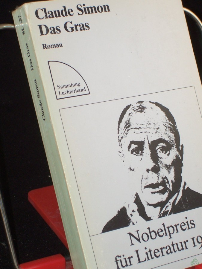 Product image 1 of the product “Das Gras : Roman / Claude Simon. Dt. von Erika u. Elmar Tophoven. Mit e. Nachw. von Helmut Scheffel ”