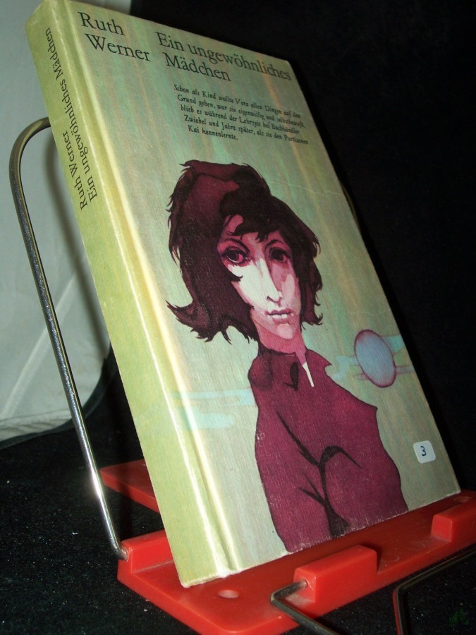 Product image 1 of the product “Ein ungewöhnliches Mädchen / Ruth Werner ”