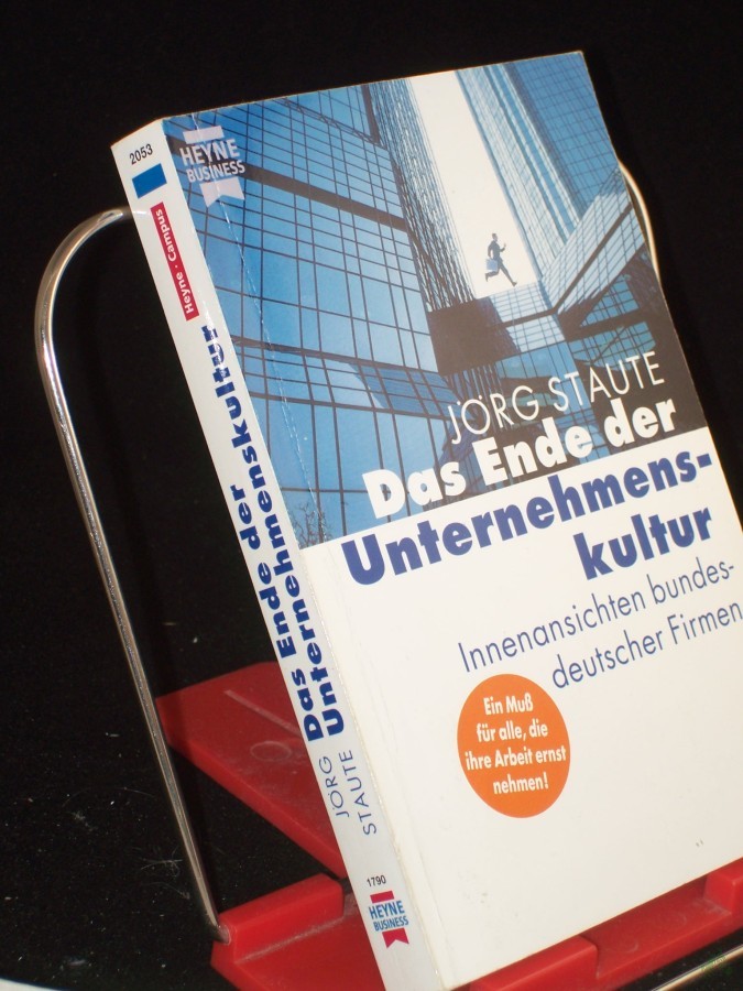 Product image 1 of the product “Das Ende der Unternehmenskultur : Innenansichten bundesdeutscher Firmen / Jörg Staute ”