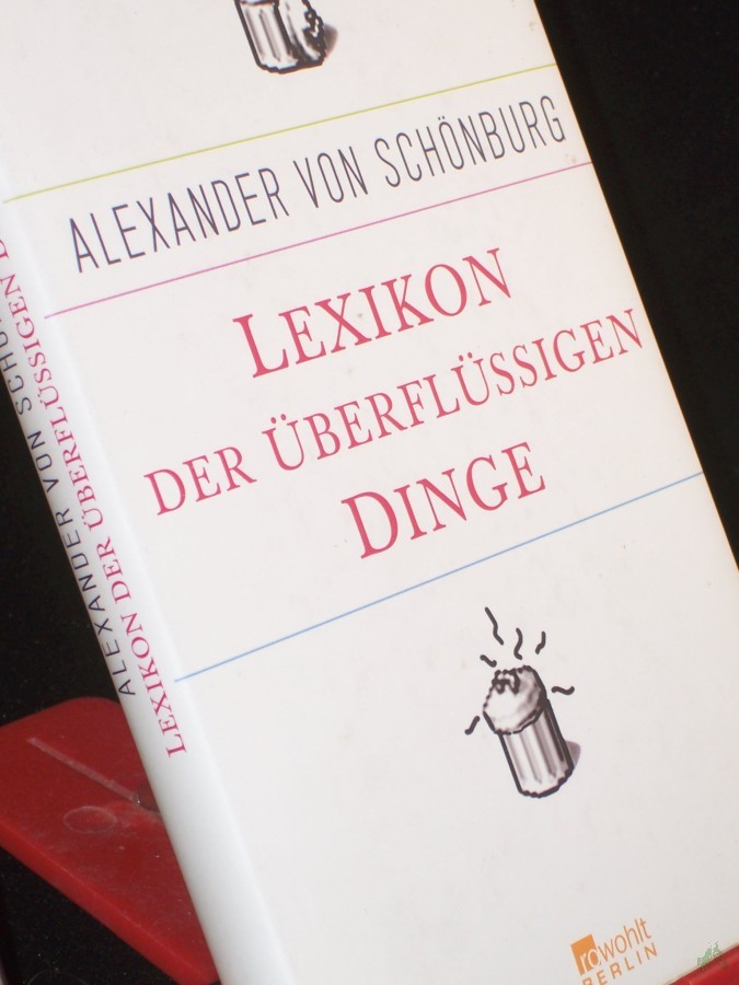 Artikelbild 1 des Artikels “Lexikon der überflüssigen Dinge / Alexander von Schönburg “