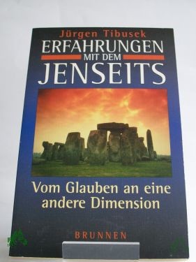 Product image 1 of the product “Erfahrungen mit dem Jenseits, Vom Glauben an eine andere Dimension, Jürgen Tibusek ”
