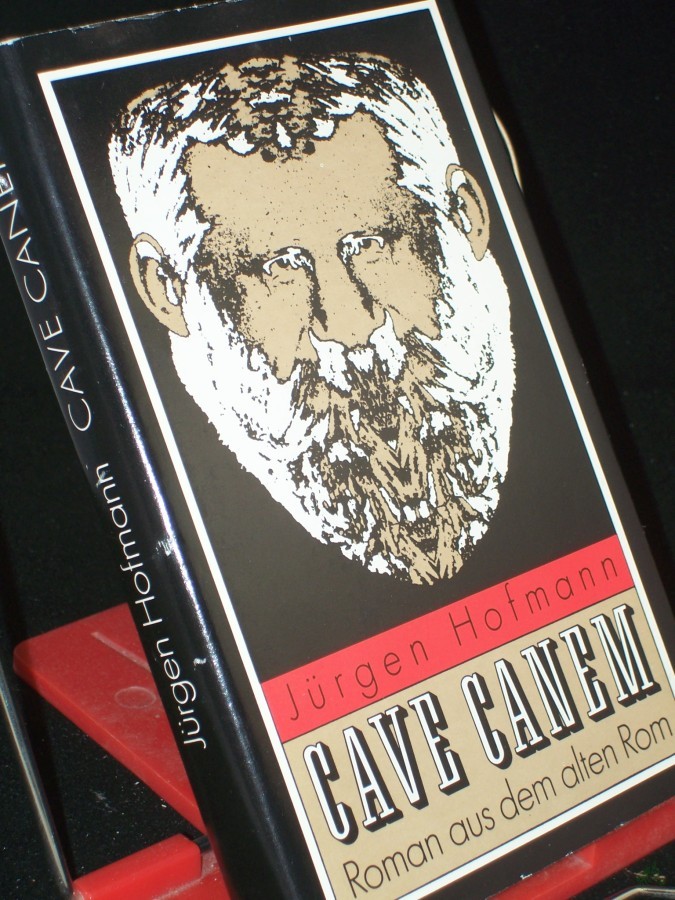 Product image 1 of the product “Cave canem : Roman aus dem alten Rom / Jürgen Hofmann ”