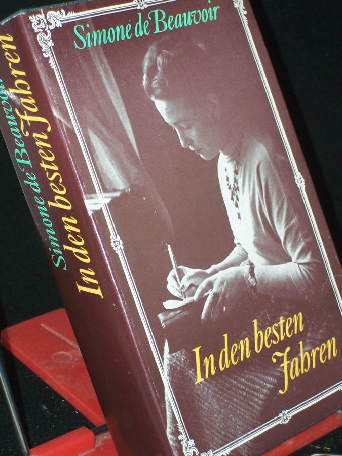 Artikelbild 1 des Artikels “In den besten Jahren : Erinnerungen / Simone de Beauvoir. Aus d. Franz. von Rolf Soellner. Mit e. Nachw. von Gerhard Schewe “