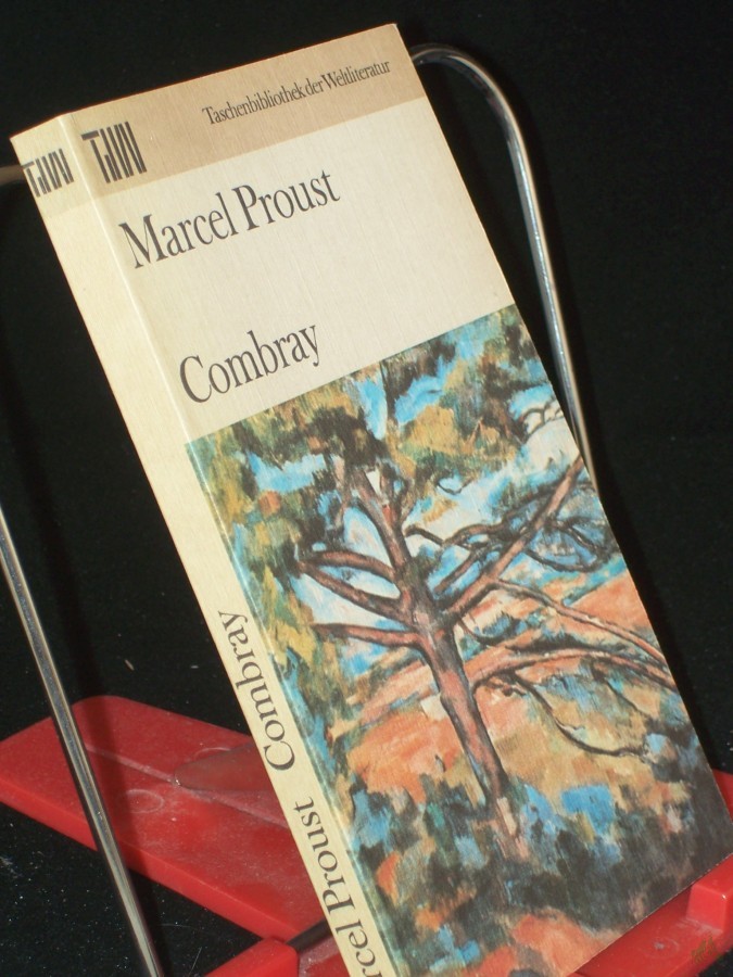 Artikelbild 1 des Artikels “Combray / Marcel Proust. Dt. von Eva Rechel-Mertens. Mit e. Essay von Manfred Naumann “