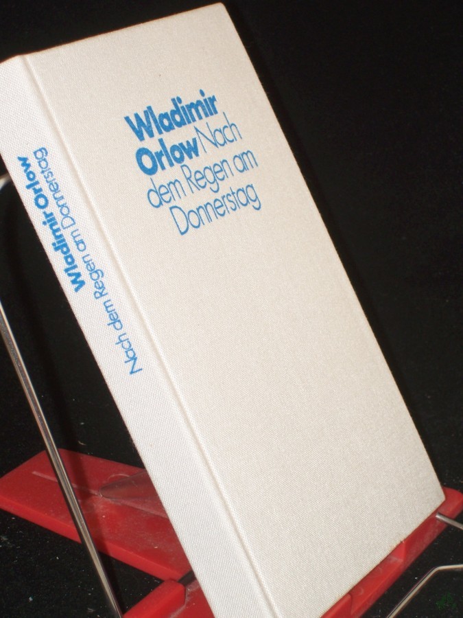 Product image 1 of the product “Nach dem Regen am Donnerstag : Roman / Wladimir Orlow. Ins Dt. übertr. von Heinz Kübart ”
