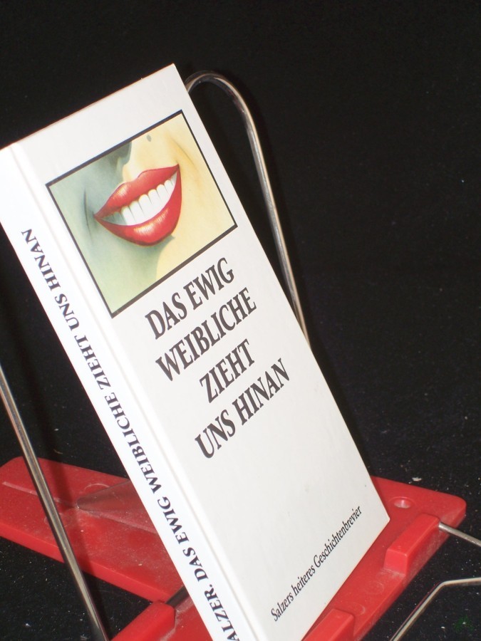 Artikelbild 1 des Artikels “Das ewig Weibliche zieht uns hinan / ausgew. von Sabine Peinecke “