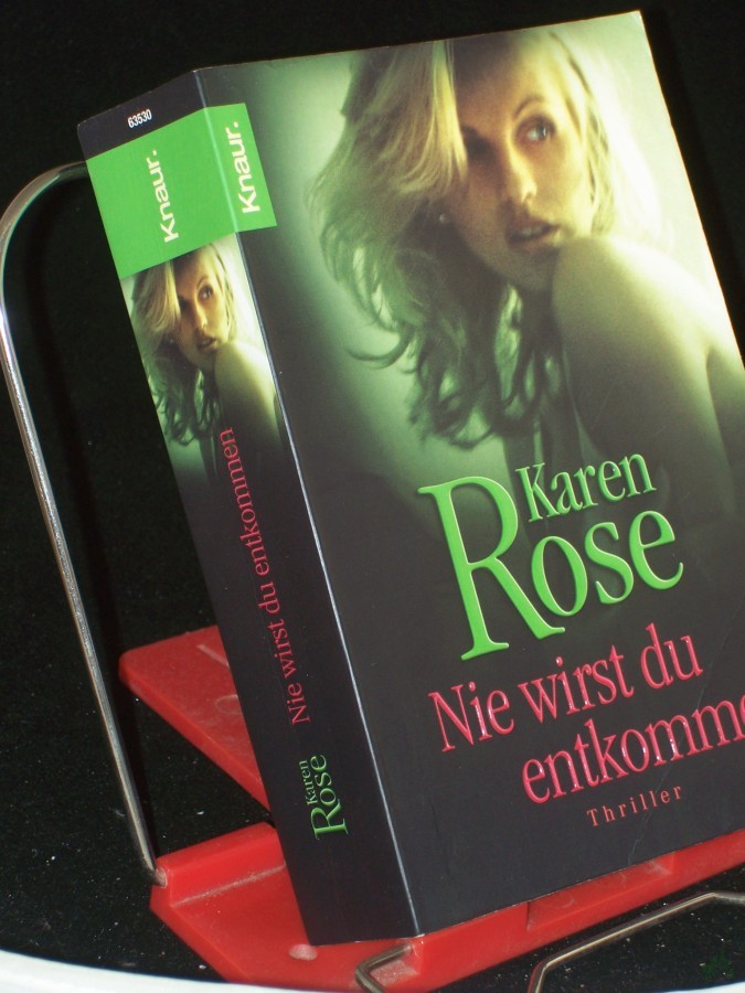 Product image 1 of the product “Nie wirst du entkommen : Thriller / Karen Rose. Aus dem Amerikan. von Kerstin Winter ”