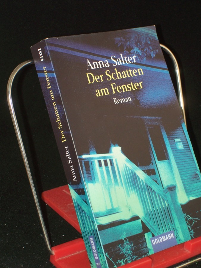 Artikelbild 1 des Artikels “Der Schatten am Fenster : Roman / Anna Salter. Aus dem Amerikan. von Karina Krawczyk “