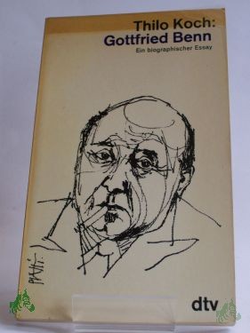 Artikelbild 1 des Artikels “Gottfried Benn : Ein biograph. Essay mit neuen Texten, Briefen u.e. Nachw. 1970 / Thilo Koch “