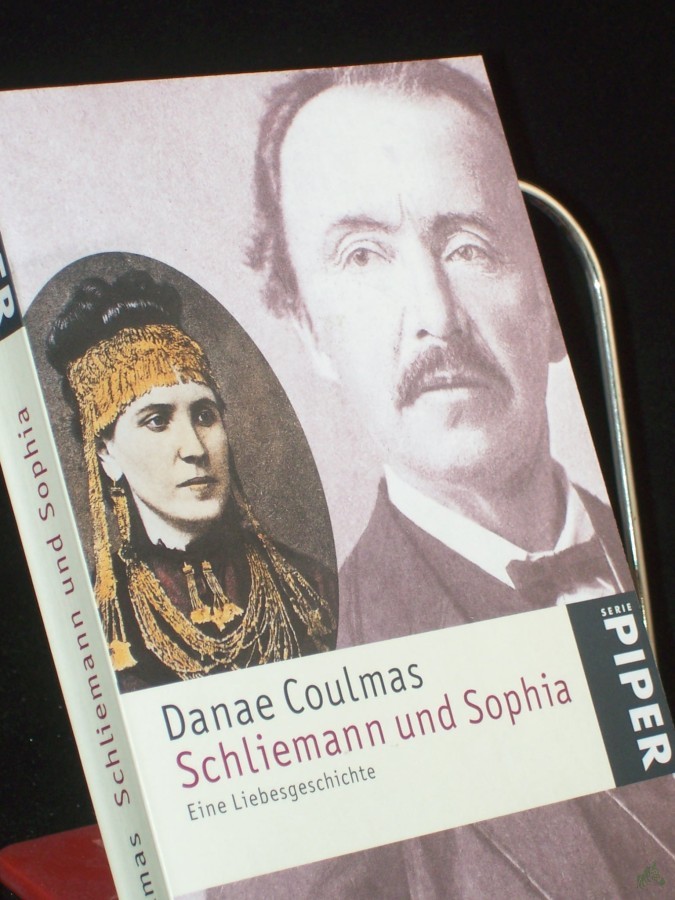 Artikelbild 1 des Artikels “Schliemann und Sophia : eine Liebesgeschichte / Danae Coulmas “