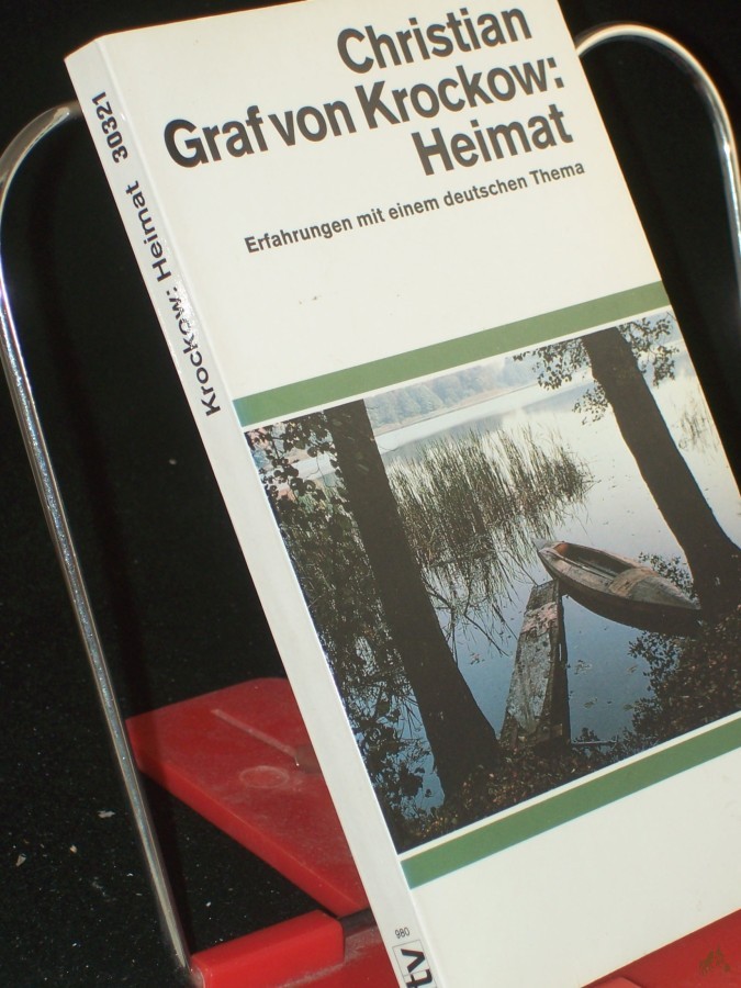 Product image 1 of the product “Heimat : Erfahrungen mit einem deutschen Thema ; mit einem Nachwort zur Taschenbuchausgabe / Christian Graf von Krockow ”