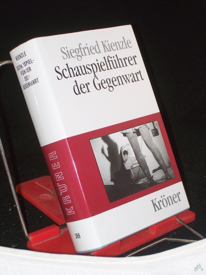 Artikelbild 1 des Artikels “Schauspielführer der Gegenwart : 202 Autoren und 1148 Stücke / Siegfried Kienzle “