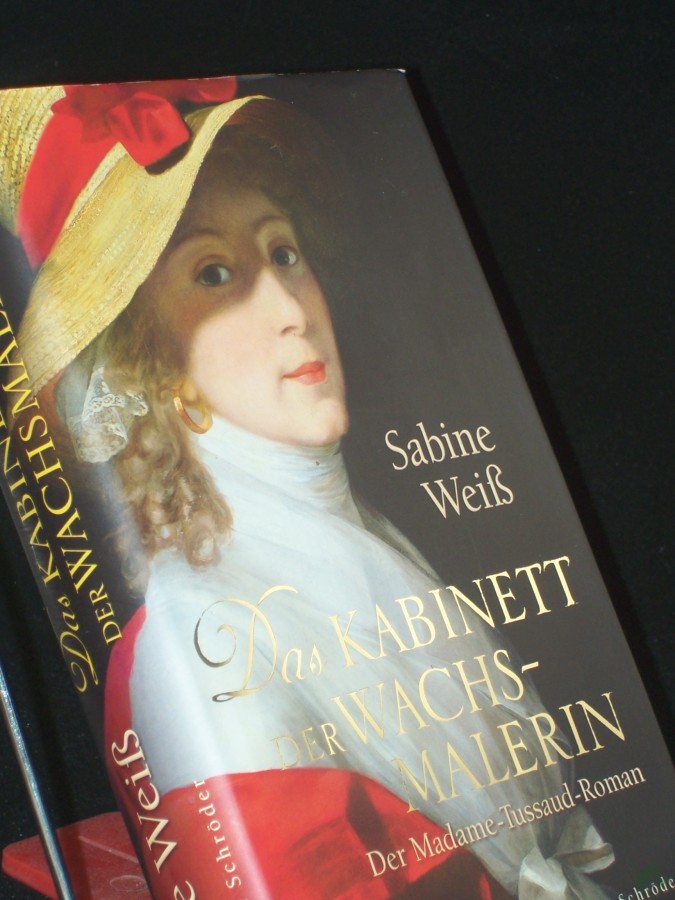 Product image 1 of the product “Das Kabinett der Wachsmalerin : der Madame-Tussaud-Roman / Sabine Weiß ”