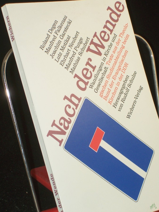 Artikelbild 1 des Artikels “Nach der Wende : Wandlungen in Kirche und Gesellschaft ; Texte aus der Theologischen Studienabteilung beim Bund der Evangelischen Kirchen in der DDR / hrsg. von Rudolf Schulze. Roland Degen... “