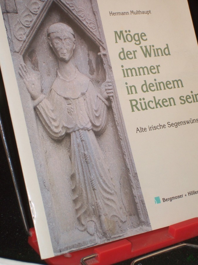 Artikelbild 1 des Artikels “Alte irische Segenswünsche. -. Möge der Wind immer in deinem Rücken sein “