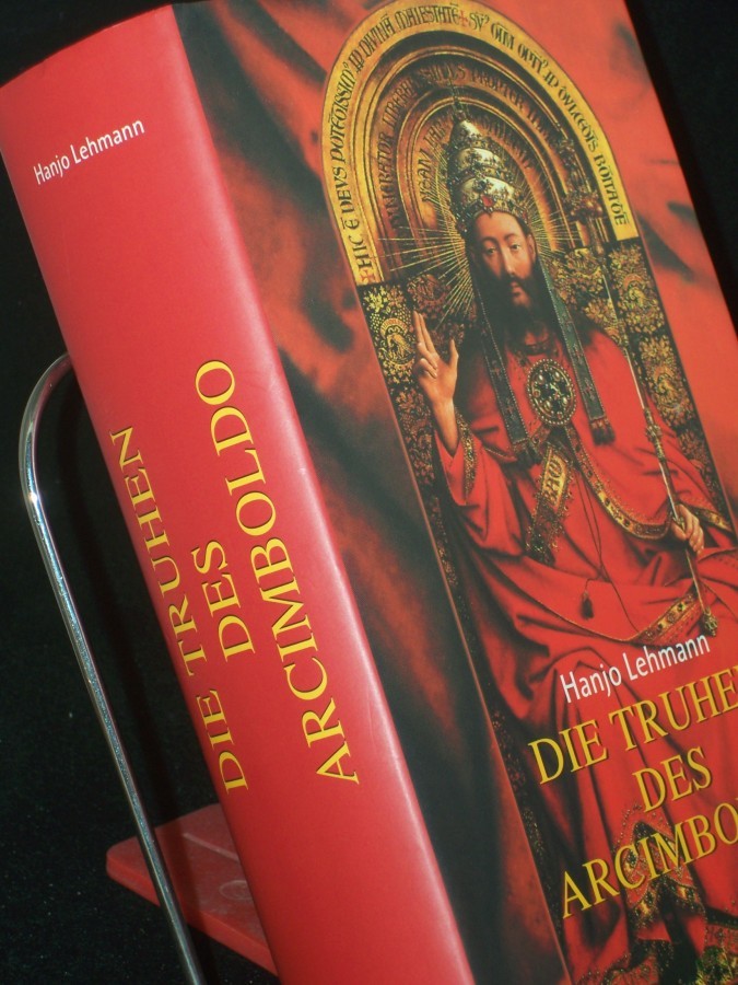 Product image 1 of the product “Die Truhen des Arcimboldo : nach den Tagebüchern des Heinrich Wilhelm Lehmann ; Roman / Hanjo Lehmann ”