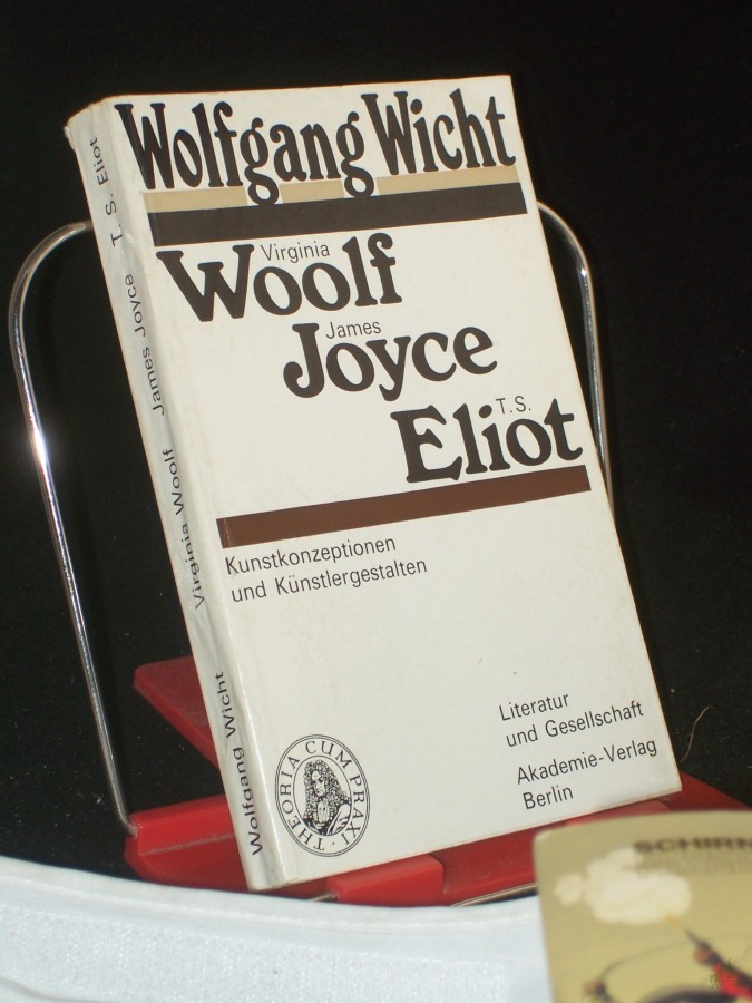 Artikelbild 1 des Artikels “Virginia Woolf, James Joyce, T. S. Eliot : Kunstkonzeptionen u. Künstlergestalten / Wolfgang Wicht “