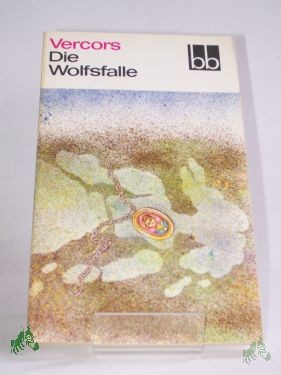 Artikelbild 1 des Artikels “Die Wolfsfalle : 2 Erzählungen / Vercors. Aus d. Franz. übers. von Adelheid Witt ; Hans B. Wagenseil “