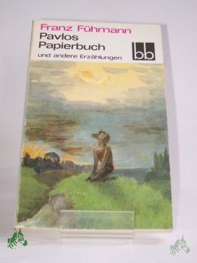 Product image 1 of the product “Pavlos Papierbuch und andere Erzählungen / Franz Fühmann ”