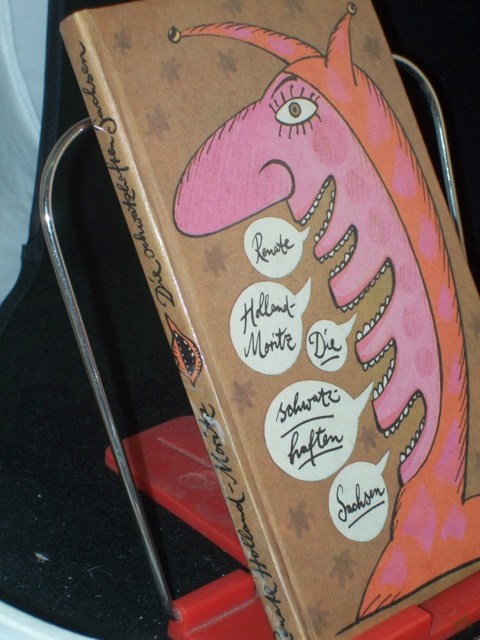 Product image 1 of the product “Die schwatzhaften Sachsen : Erzählungen / Renate Holland-Moritz ”