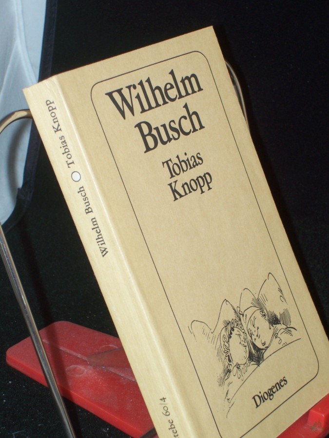 Artikelbild 1 des Artikels “Tobias Knopp / Wilhelm Busch. Hrsg. von Friedrich Bohne. Diese Ausg. erscheint in Zusammenarb. mit d. Wilhelm Busch Ges., Hannover “