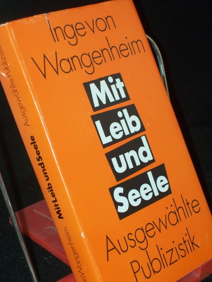 Artikelbild 1 des Artikels “Mit Leib und Seele : ausgew. Publizistik / Inge von Wangenheim. Hrsg. von Martin Reso “