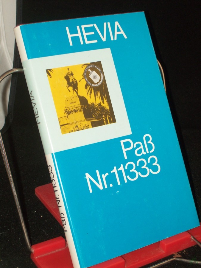 Artikelbild 1 des Artikels “Pass Nummer Pass Nr. 11333 : 8 Jahre bei d. CIA / Manuel Hevia Cosculluela. Ins Dt. übertr. von Jochen Martin “