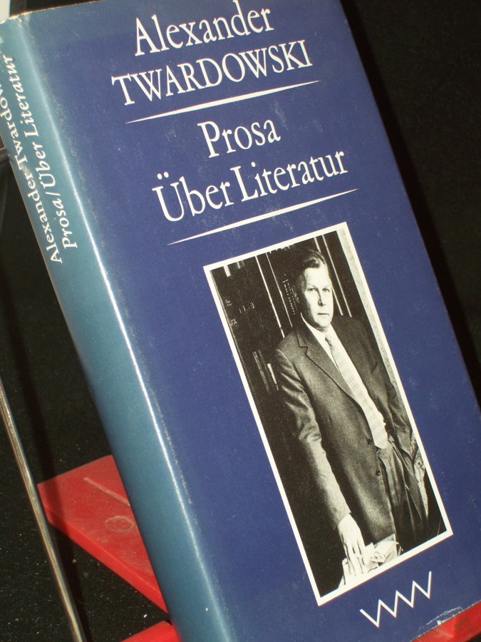 Product image 1 of the product “Prosa Über Literatur / Alexander Twardowski. Aus d. Russ. von Leonore Weist. Hrsg. von Nyota Thun. Die Übers. d. 