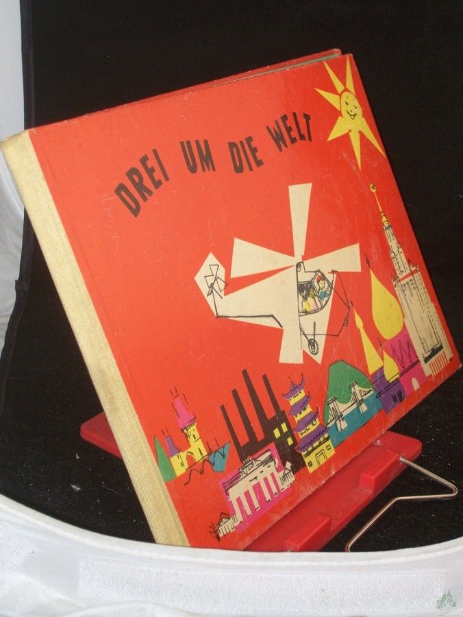 Product image 1 of the product “Drei um die Welt : Was Ning, Jimmy u. Rolf auf ihrer Weltreise erlebten / Aufgezeichn. von E. Rusznyák. Aufgeschrieben von B. Thieme ”