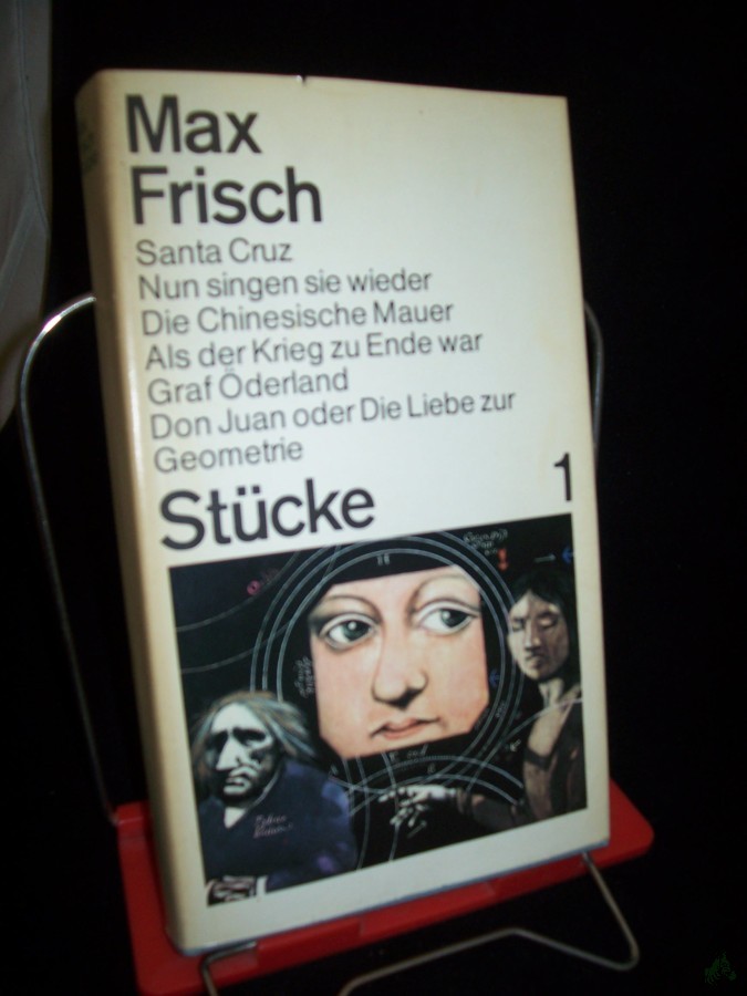 Artikelbild 1 des Artikels “Stücke, Santa Cruz. Nun singen sie wieder. Die Chinesische Mauer. Als der Krieg zu Ende war. Graf Öderland. Don Juan oder Die Liebe zur Geometrie “