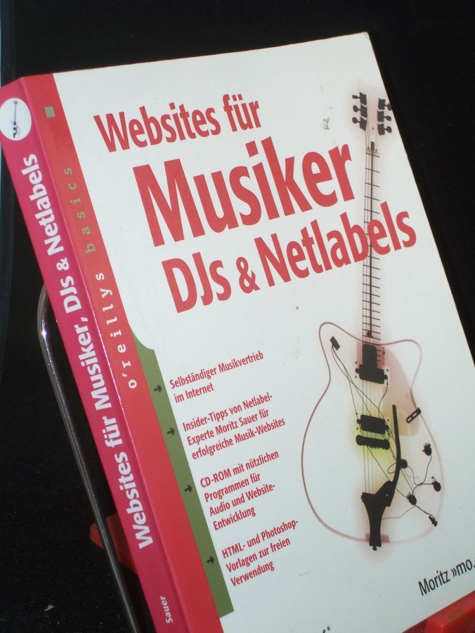 Artikelbild 1 des Artikels “Websites für Musiker, DJs und Netlabels : selbständiger Musikvertrieb im Internet ; Insider-Tipps von Netlabel-Experte Moritz Sauer für erfolgreiche Musik-Websites ; CD-ROM mit nützlichen Programmen für Audio und Website-Entwicklung ; HTML- “