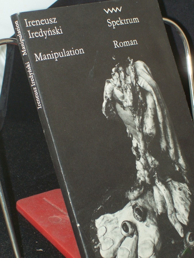 Product image 1 of the product “Manipulation / Ireneusz Iredyński. Aus d. Poln. von Dietrich Scholze ”
