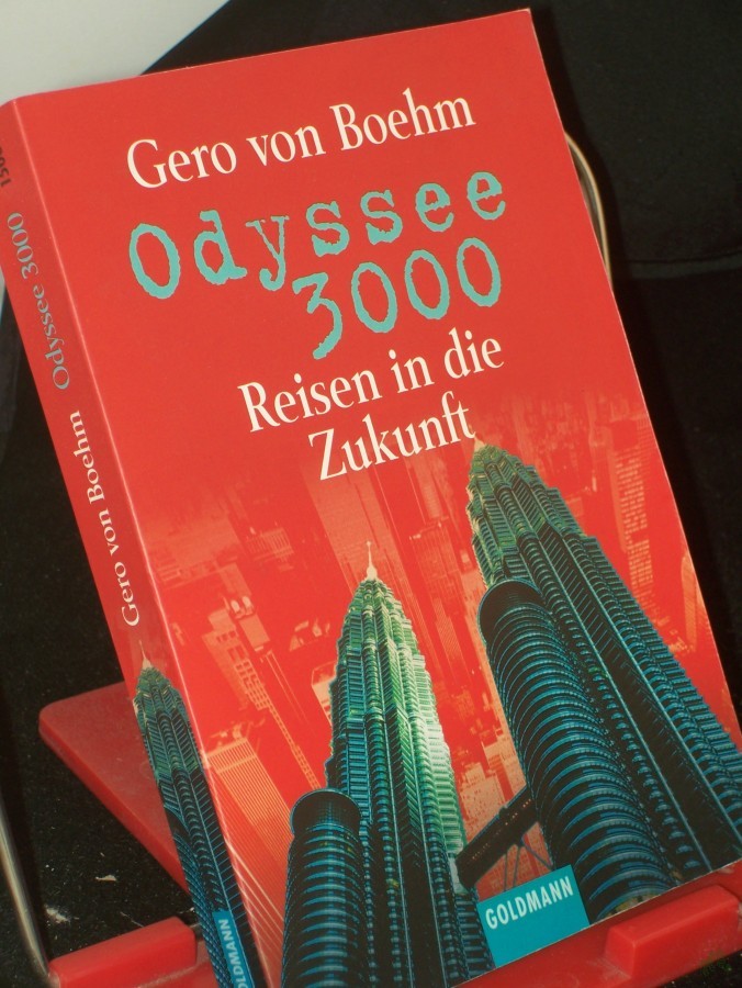 Product image 1 of the product “Odyssee 3000 : Reisen in die Zukunft / Gero von Boehm. Mit einem Vorw. von Hans Helmut Hillrichs ”