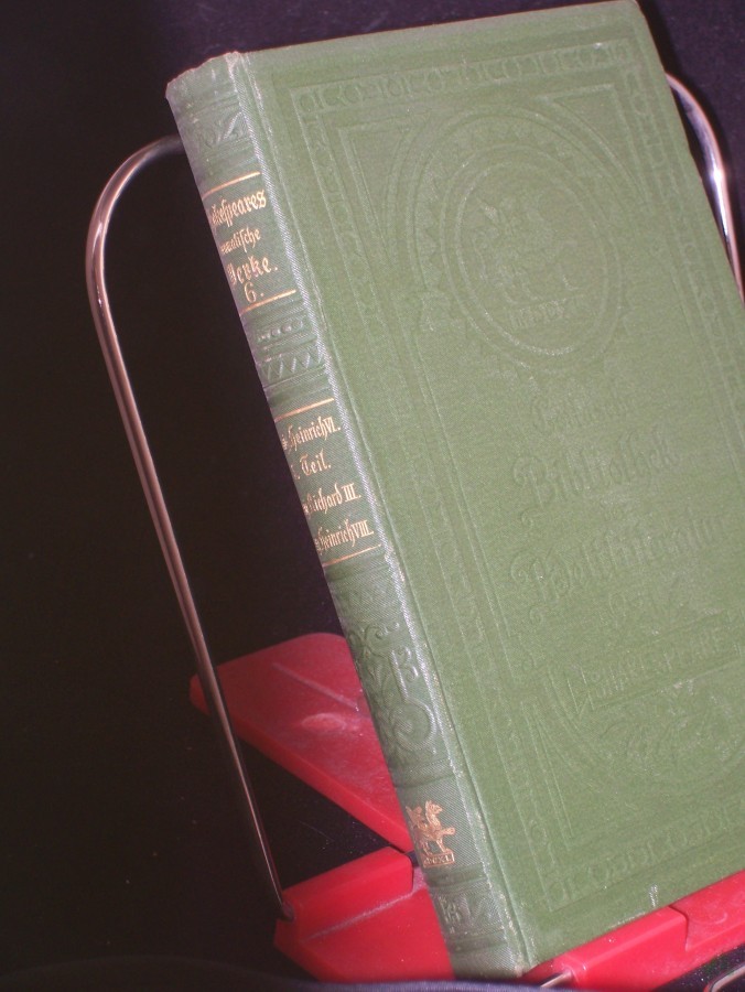 Artikelbild 1 des Artikels “Shakespeares sämtliche dramatische Werke, Königsdramen III. König Heinrich VI. Dritter Teil - König Richard III. - König Heinrich VIII., nach der Übersetzung von August Wilhelm Schlegel, Philipp Kaufmann und Voß “