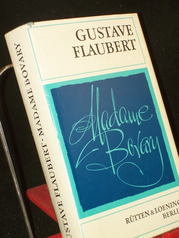 Artikelbild 1 des Artikels “Madame Bovary / Gustave Flaubert. Aus d. Franz. übers. von Wolfgang Techtmeier. Mit e. Nachw. von Manfred Naumann “