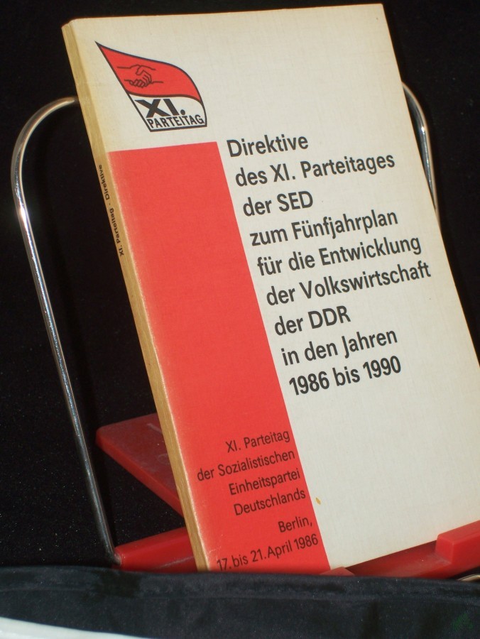 Artikelbild 1 des Artikels “Sozialistische Einheitspartei Deutschlands: Parteitag der SED||Teil: 11. 1986., Berlin, 17. - 21. April 1986 / Direktive des XI. Parteitages der SED zum Fünfjahrplan für die Entwicklung der Volkswirtschaft der DDR in den Jahren 1986 bis 199 “