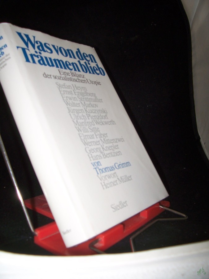 Product image 1 of the product “Was von den Träumen blieb : eine Bilanz der sozialistischen Utopie / Thomas Grimm. Vorw. von Heiner Müller ”