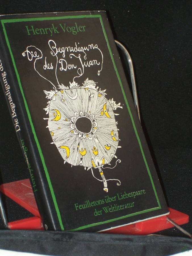 Artikelbild 1 des Artikels “Die Begnadigung des Don Juan : Feuilletons über Liebespaare d. Weltliteratur / Henryk Vogler. Übers. aus d. Poln. von Manfred Zschiesche “