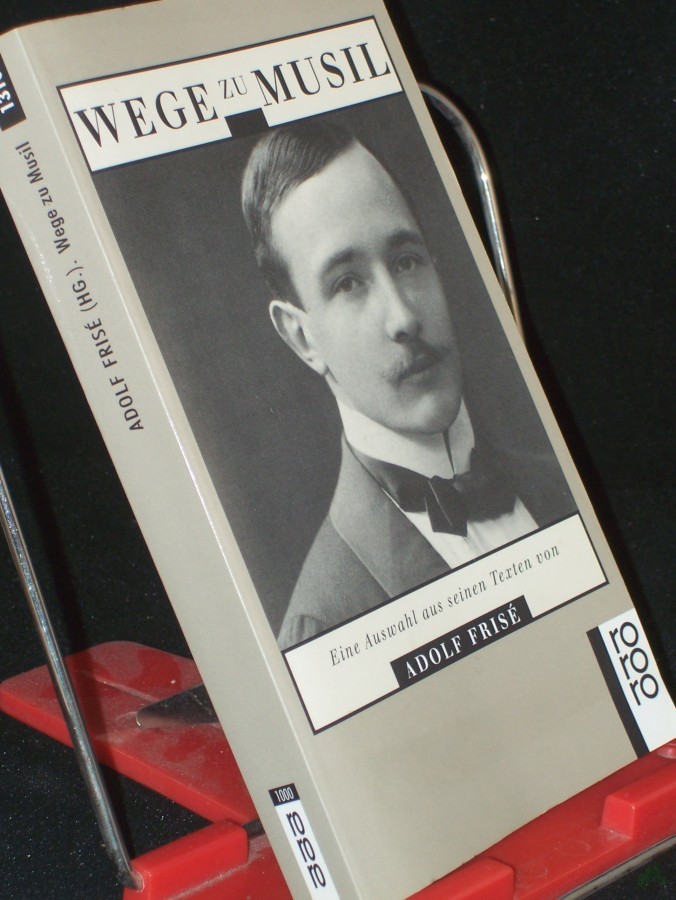 Artikelbild 1 des Artikels “Wege zu Musil : eine Auswahl aus seinen Texten / hrsg. von Adolf Frisé “