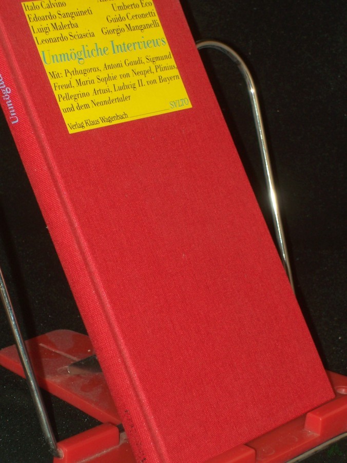 Artikelbild 1 des Artikels “Unmögliche Interviews : mit: Pythagoras, Antoni Gaudí, Sigmund Freud, Maria Sophie von Neapel, Plinius, Pellegrino Artusi, Ludwig II. von Bayern u.d. Neandertaler / Italo Calvino... Aus d. Ital. von Renate Heimbucher-Bengs. Den Dialog von “