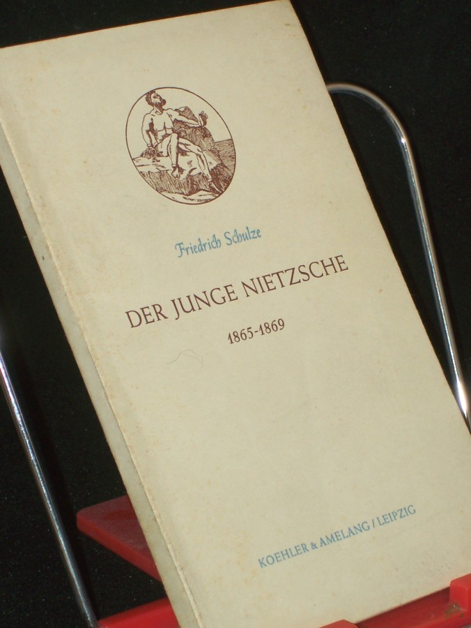 Product image 1 of the product “Der junge Nietzsche in den Jahren 1865-1869 / Friedrich Schulze ”