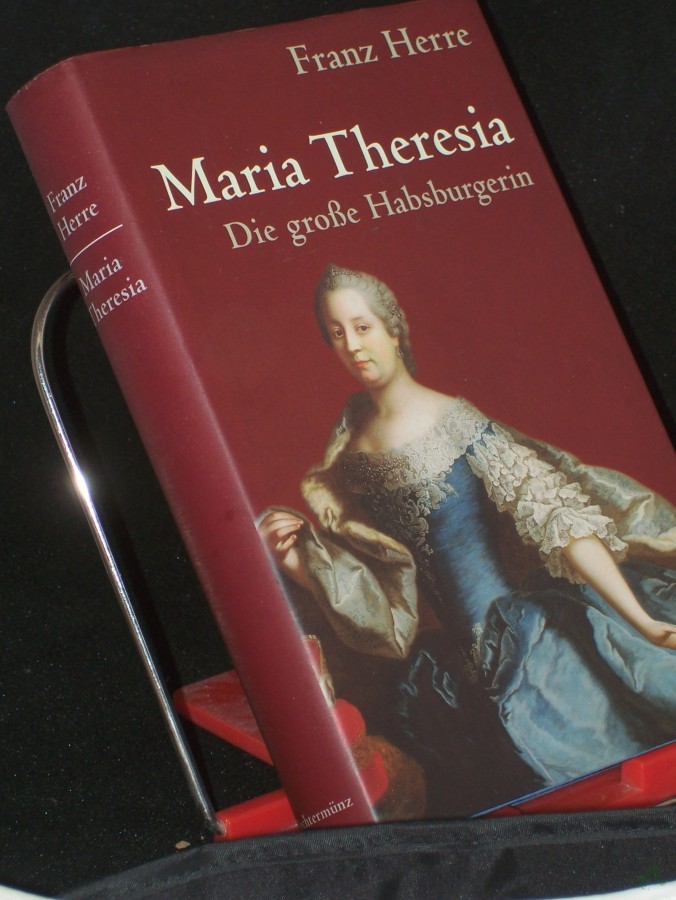 Artikelbild 1 des Artikels “Maria Theresia : die große Habsburgerin / Franz Herre “