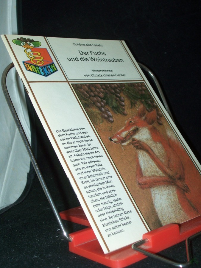 Product image 1 of the product “Der Fuchs und die Weintrauben : schöne alte Fabeln / neu erzählt von Alfred Könner u. ill. von Christa Unzner-Fischer ”