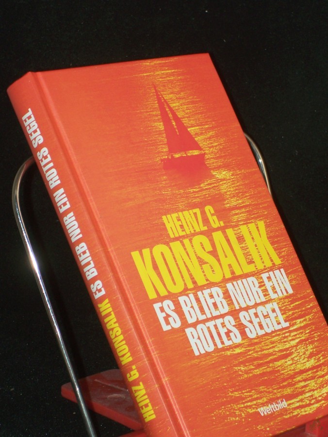 Artikelbild 1 des Artikels “Es blieb nur ein rotes Segel : Roman / Heinz G. Konsalik “