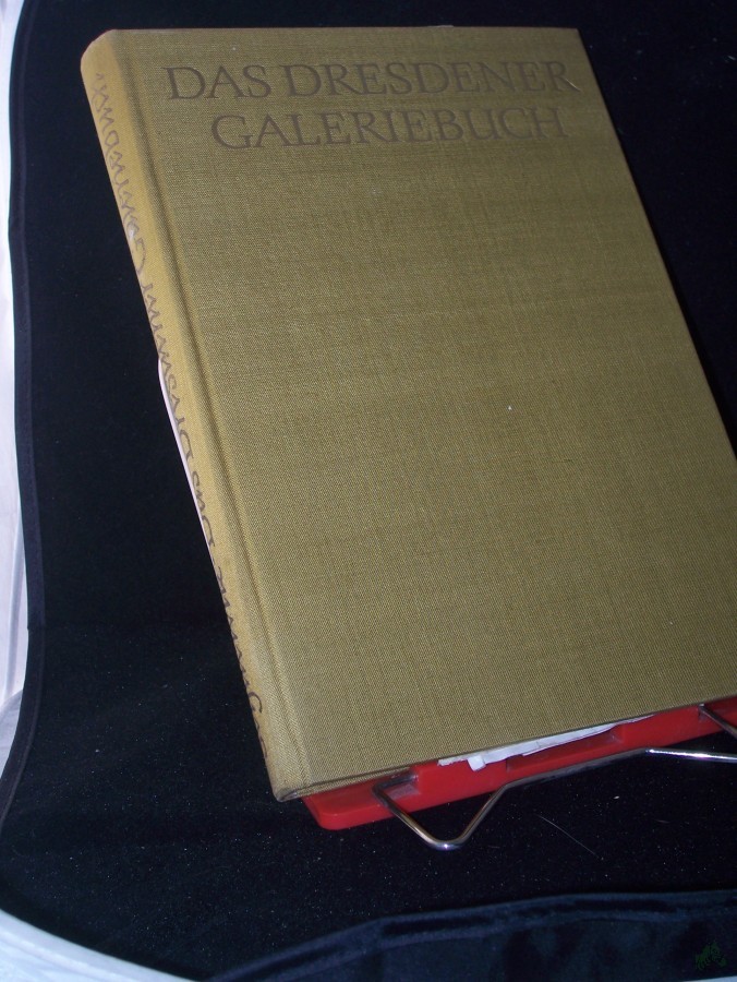 Product image 1 of the product “Das Dresdener Galeriebuch : 400 Jahre Dresdener Gemäldegalerie / Ruth Seydewitz ; Max Seydewitz ”